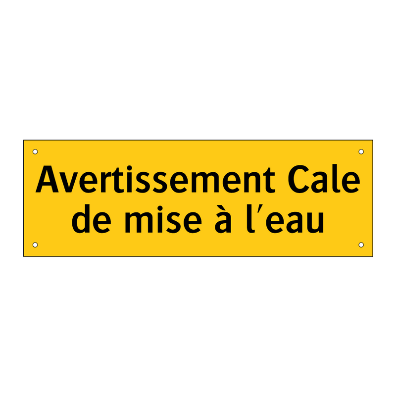 Avertissement Cale de mise à l'eau
