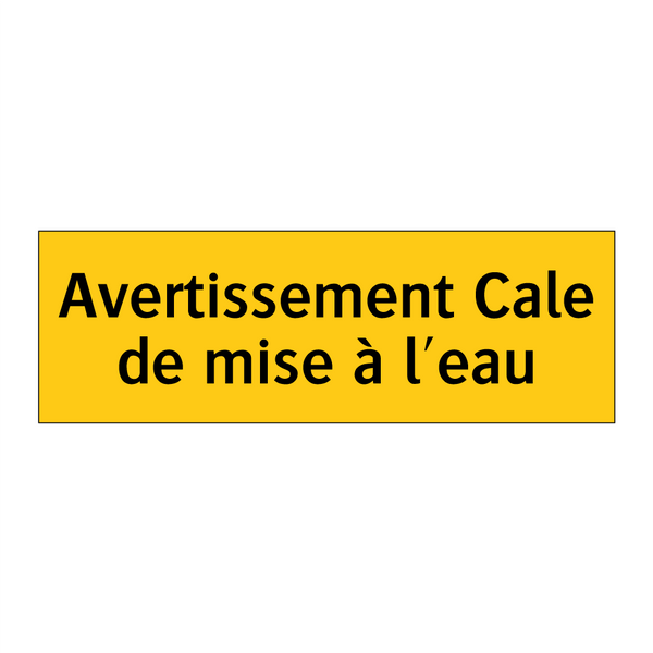 Avertissement Cale de mise à l'eau