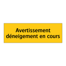 Avertissement déneigement en cours