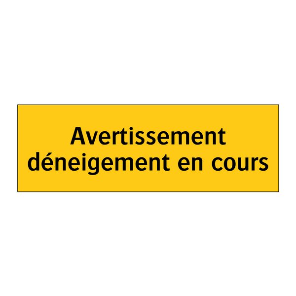 Avertissement déneigement en cours