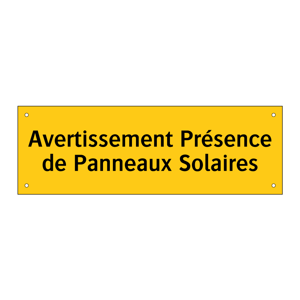 Avertissement Présence de Panneaux Solaires