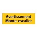 Avertissement Monte-escalier