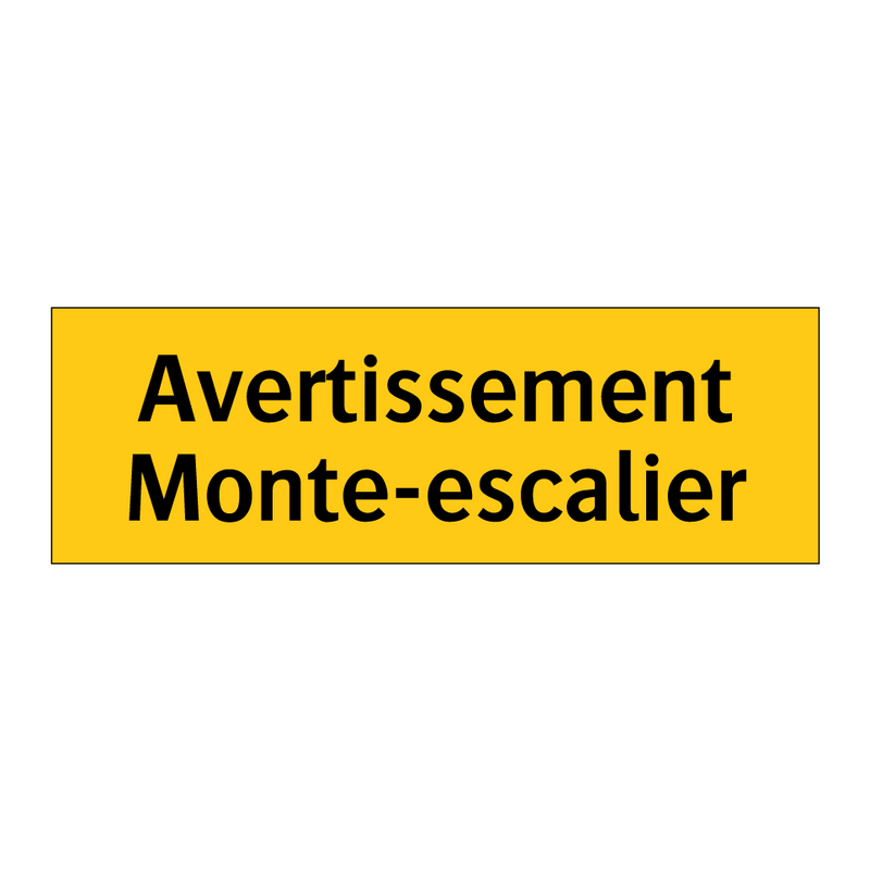 Avertissement Monte-escalier