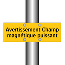 Avertissement Champ magnétique puissant