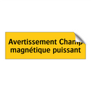 Avertissement Champ magnétique puissant