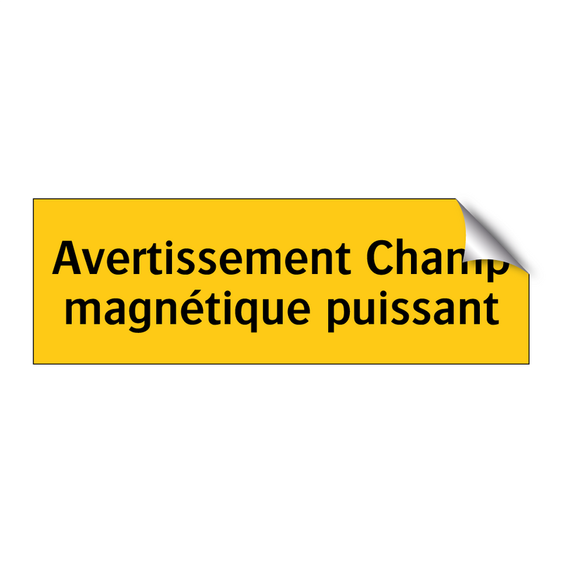 Avertissement Champ magnétique puissant