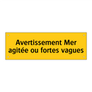 Avertissement Mer agitée ou fortes vagues