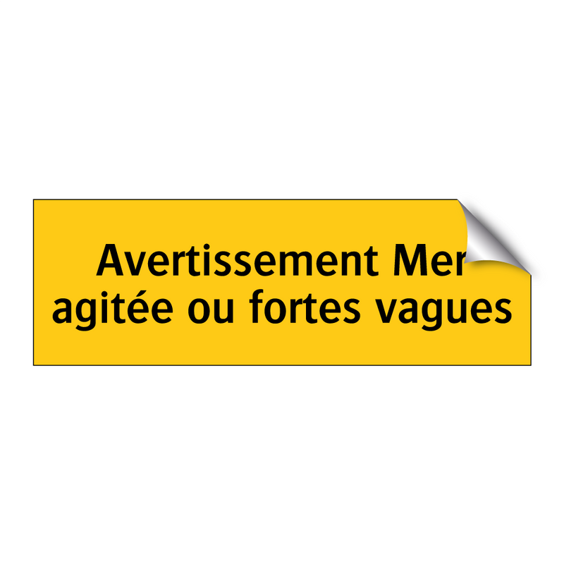 Avertissement Mer agitée ou fortes vagues