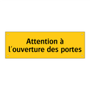 Attention à l'ouverture des portes