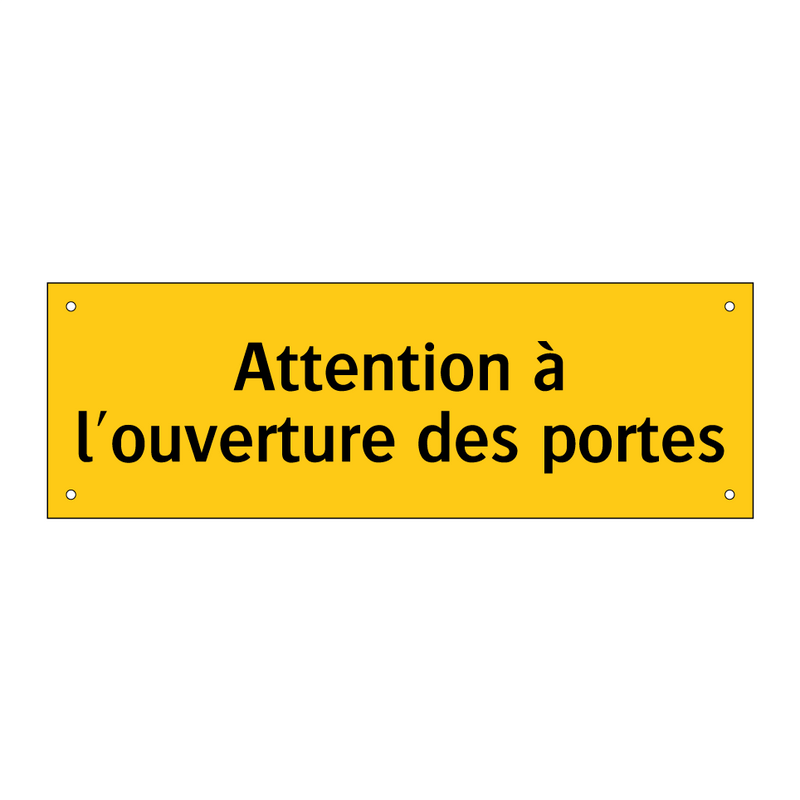 Attention à l'ouverture des portes