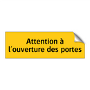 Attention à l'ouverture des portes