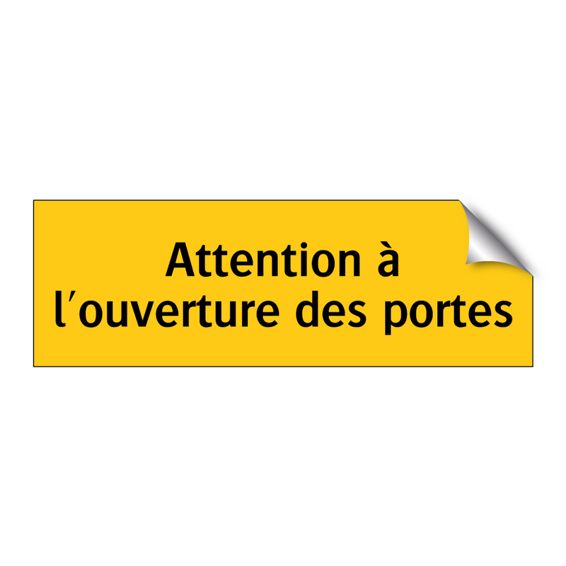 Attention à l'ouverture des portes