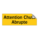 Attention Chute Abrupte