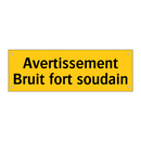 Avertissement Bruit fort soudain