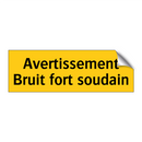 Avertissement Bruit fort soudain