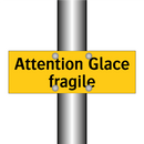 Attention Glace fragile
