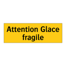 Attention Glace fragile