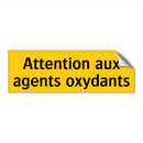 Attention aux agents oxydants