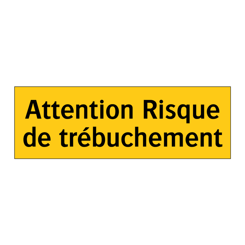 Attention Risque de trébuchement