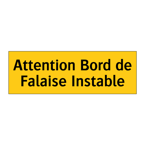 Attention Bord de Falaise Instable