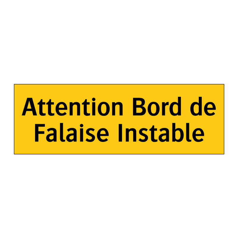 Attention Bord de Falaise Instable