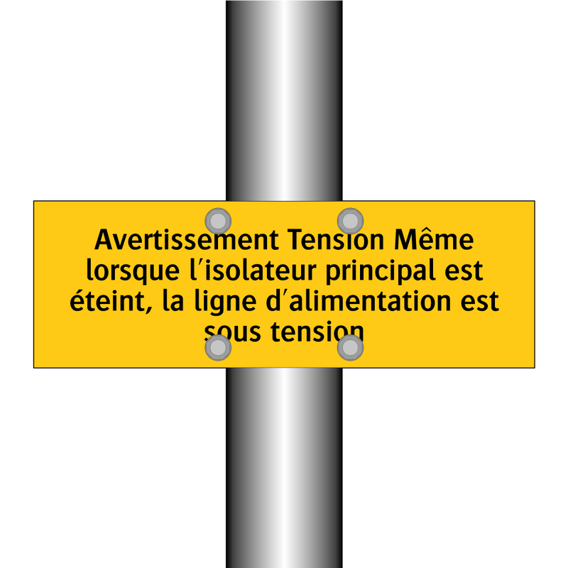 Avertissement Tension Même lorsque l'isolateur principal est éteint, la ligne d'alimentation est sous tension