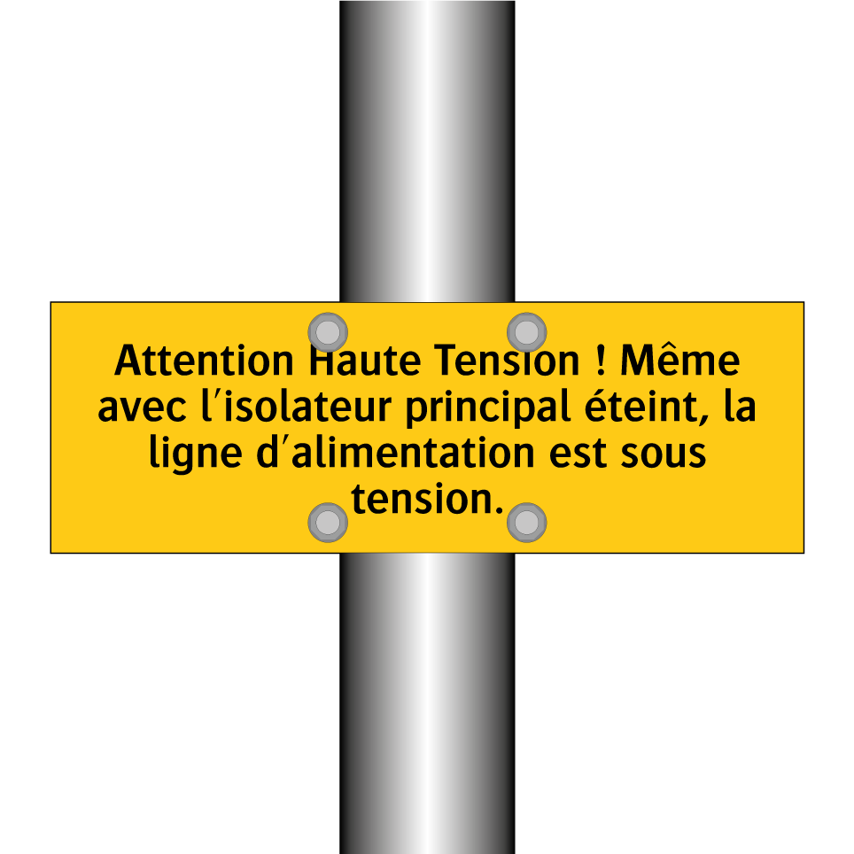 Attention Haute Tension ! Même avec l'isolateur principal éteint, la ligne d'alimentation est sous tension