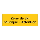 Zone de ski nautique - Attention