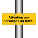 Attention aux personnes au travail