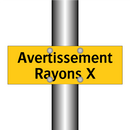Avertissement Rayons X