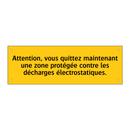 Attention, vous quittez maintenant une zone protégée contre les décharges électrostatiques