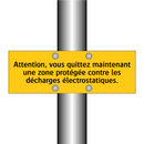 Attention, vous quittez maintenant une zone protégée contre les décharges électrostatiques