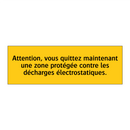 Attention, vous quittez maintenant une zone protégée contre les décharges électrostatiques