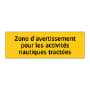 Zone d'avertissement pour les activités nautiques tractées