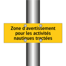 Zone d'avertissement pour les activités nautiques tractées