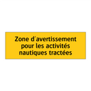 Zone d'avertissement pour les activités nautiques tractées