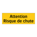 Attention Risque de chute