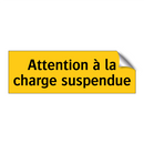 Attention à la charge suspendue