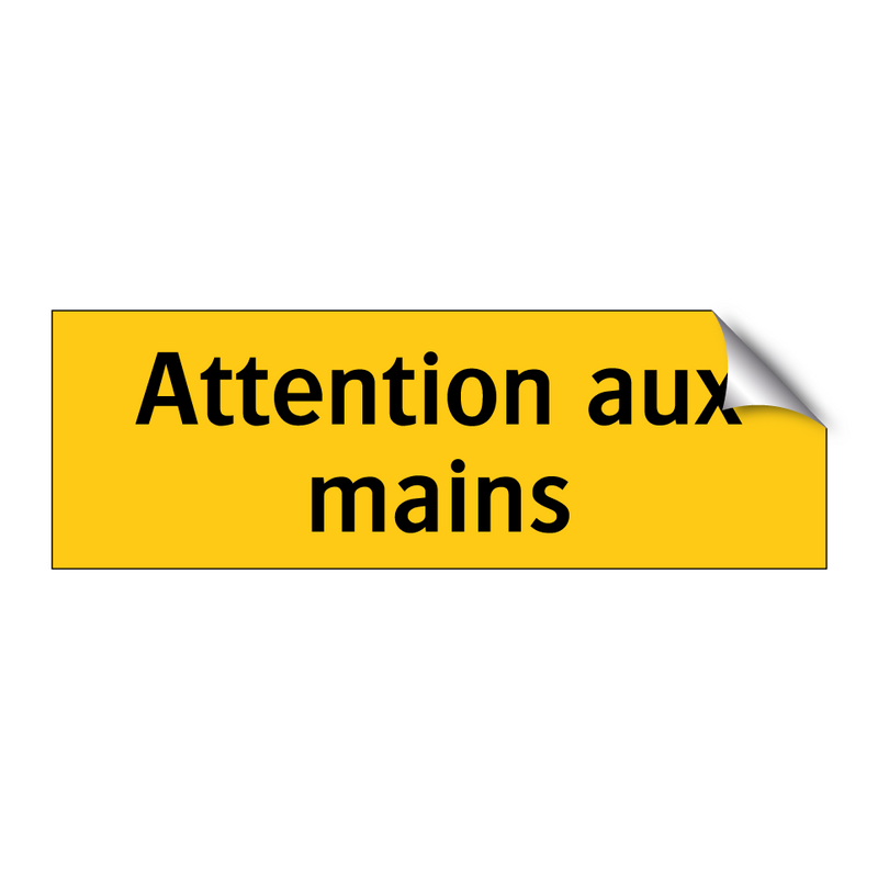 Attention aux mains