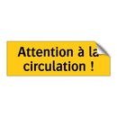 Attention à la circulation !