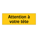 Attention à votre tête