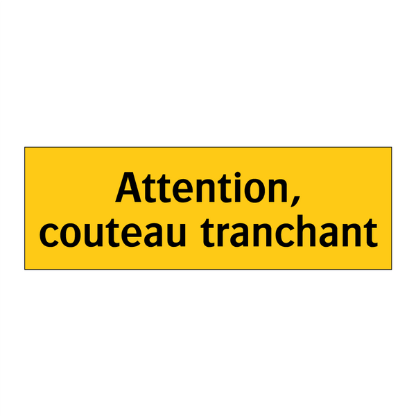 Attention, couteau tranchant