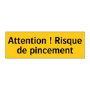 Attention ! Risque de pincement