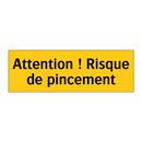 Attention ! Risque de pincement
