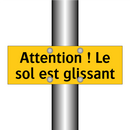 Attention ! Le sol est glissant