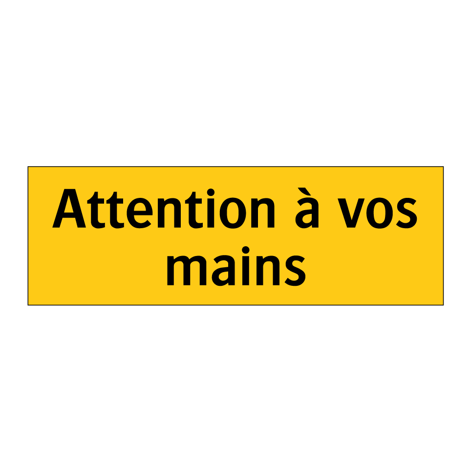 Attention à vos mains
