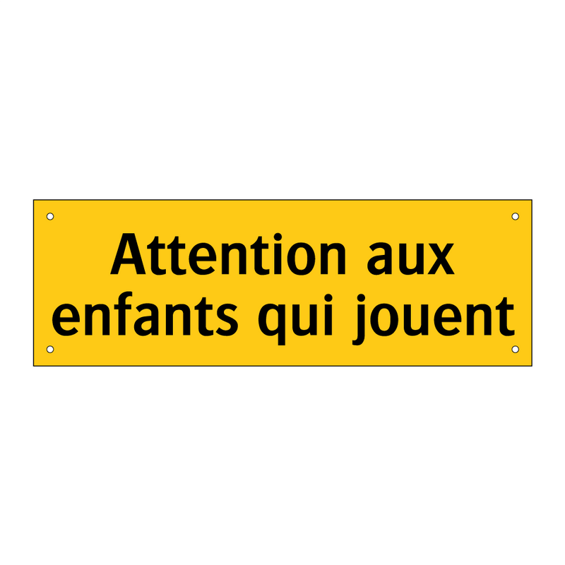 Attention aux enfants qui jouent
