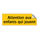 Attention aux enfants qui jouent