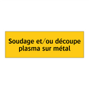Soudage et/ou découpe plasma sur métal