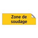 Zone de soudage